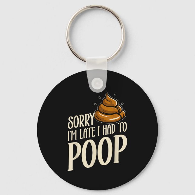 Funny Sorry I’m Late I Had To Op Jokes Sarcastic  Key Ring (Front)