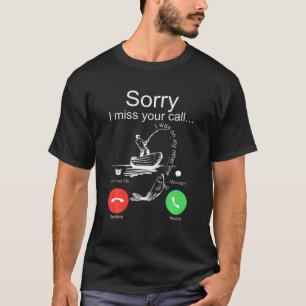 Funny Sorry I Missed Your Call Was On Other Line M T-Shirt
