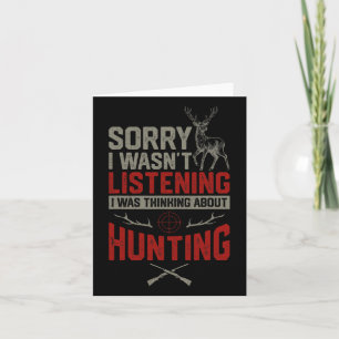 Funny Sorry I Wasn't Listening I Was Thinking Abou Card