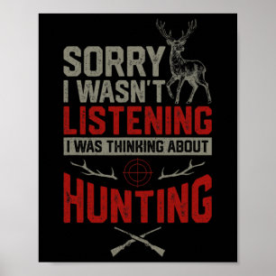 Funny Sorry I Wasn't Listening I Was Thinking Abou Poster