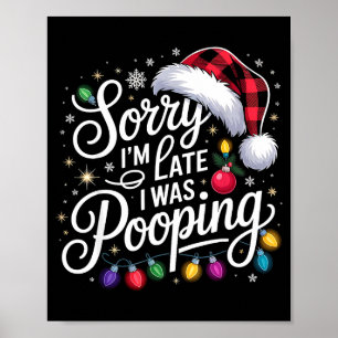 Funny Sorry I'm Late I Was Ong Xmas Lights Red San Poster