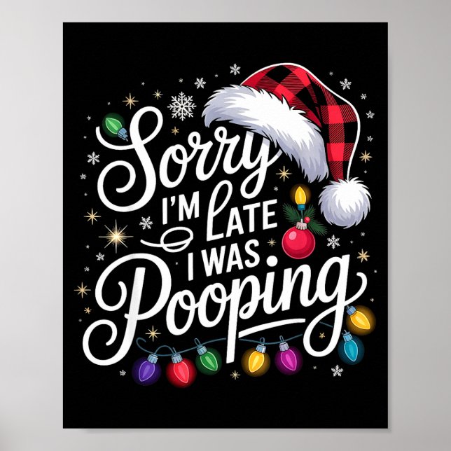 Funny Sorry I'm Late I Was Ong Xmas Lights Red San Poster (Front)