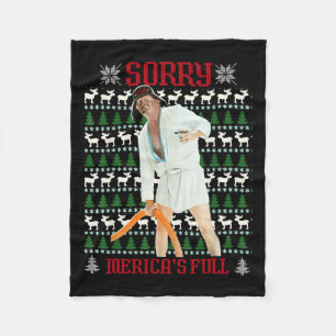 Funny Sorry Merica's Full Trump Immigration Ugly C Fleece Blanket