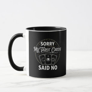 Funny Sorry My Tarot Cards Said No Sassy Witch Aes Mug
