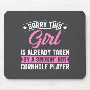 Funny Sorry This Girl Is Taken By Hot Cornhole Pla Mouse Pad