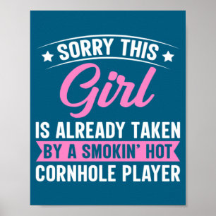 Funny Sorry This Girl Is Taken By Hot Cornhole Pla Poster