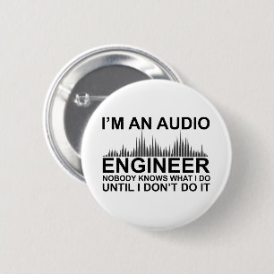 Funny Sound Engineer saying Audio Engineering 6 Cm Round Badge