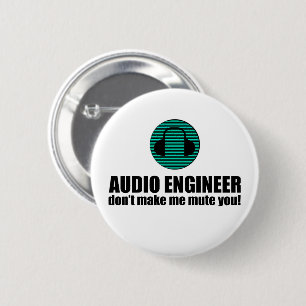 Funny Sound Engineer saying Audio Engineering 6 Cm Round Badge