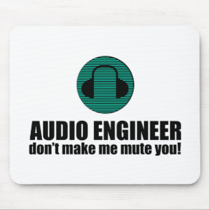 Funny Sound Engineer saying Audio Engineering Mouse Pad