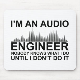 Funny Sound Engineer saying Audio Engineering Mouse Pad
