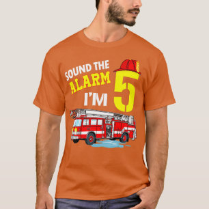 Funny Sound The Alarm Im 5 Little Firefighter 5th  T-Shirt