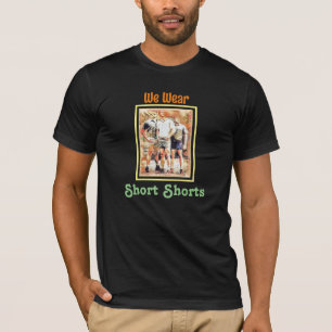 Funny South African men Who wears short shorts T-Shirt