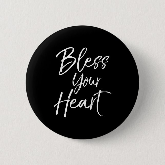 Funny Southern Christian Saying Quote Gift Bless Y 6 Cm Round Badge (Front)