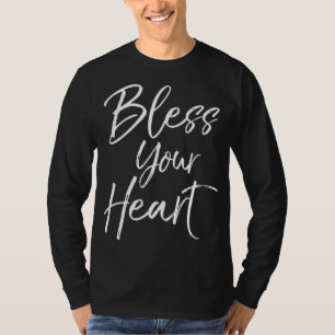 Funny Southern Christian Saying Quote Gift Bless Y T-Shirt