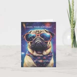 Funny Space Pug with Sunglasses Custom Birthday Card