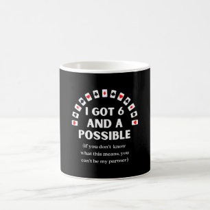 Funny Spades I Got Six And A Possible Playing Card Coffee Mug