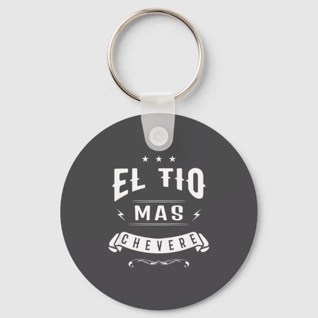 Funny Spanish Shirt - El Tio Mas Chevere - Uncle S Key Ring (Front)