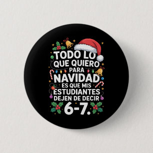 Funny Spanish Teacher Stop Saying 67 Meme Six Seve 6 Cm Round Badge