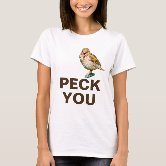 Funny Sparrow - Peck You T-Shirt (Front)