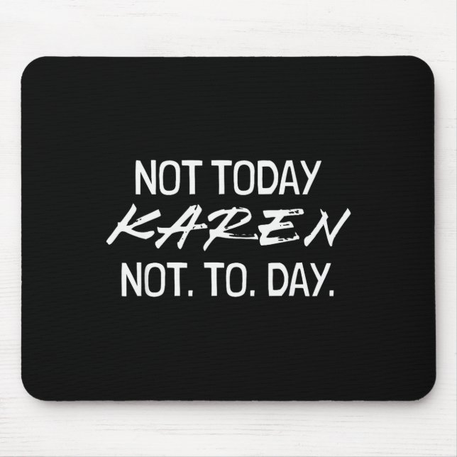 Funny Speak To The Manager Shhh Karen Not That Kar Mouse Pad (Front)