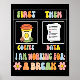 Funny Sped Teacher Special Education First Coffee Poster