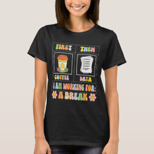 Funny Sped Teacher Special Education First Coffee  T-Shirt