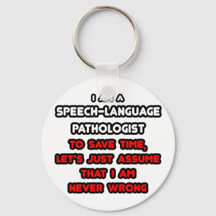 Funny Speech-Language Pathologist T-Shirts Key Ring