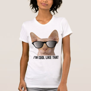 Funny Sphynx Hairless Cat (COOL LIKE THAT)T-Shirts T-Shirt