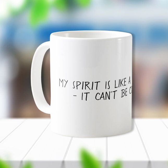 Funny Spirit Like A Cockroach Shameless Quote Coffee Mug (Creator Uploaded)