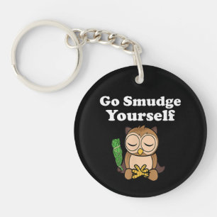 Funny Spiritual Go Smudge Yourself Owl Meditating Key Ring