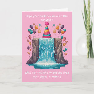 Funny Splash Birthday Goofy Humor Fun! Card