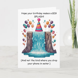 Funny Splash Birthday Goofy Humor Fun! Card