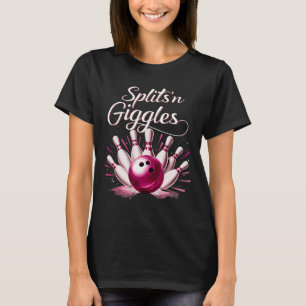 Funny Splits n Giggles Bowling Team Cute Bowler T-Shirt