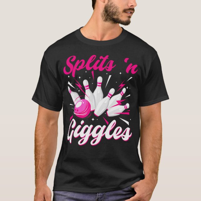 Funny Splits 'N Giggles Bowling Team Cute Bowler W T-Shirt (Front)