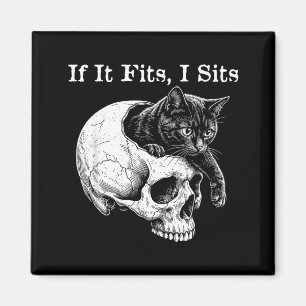 Funny Spooky Cat If I Fits I Sit Skull Meme Magnet