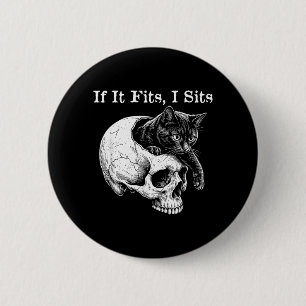 Funny Spooky Cat If I Fits I Sits Skull Meme 6 Cm Round Badge