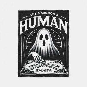 Funny Spooky Ghost Let's Summon A Human Ouija Boar Fleece Blanket