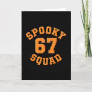 Funny Spooky Squad 67 Kids Adult Halloween 67 Haun Card