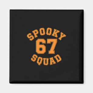 Funny Spooky Squad 67 Kids Adult Halloween 67 Haun Magnet