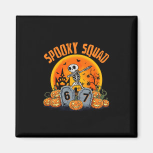 Funny Spooky Squad 67 Skeleton Halloween 67 Haunte Magnet