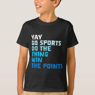 Funny Sport Quote Soccer Baseball Cool Sarcastic B T-Shirt