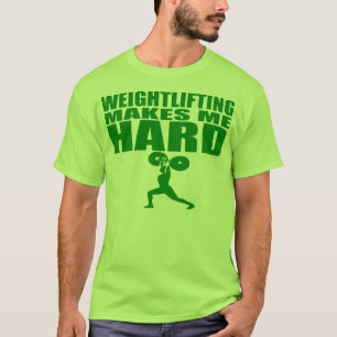 Funny Sport - Weight Lifting Makes Me Hard - green T-Shirt
