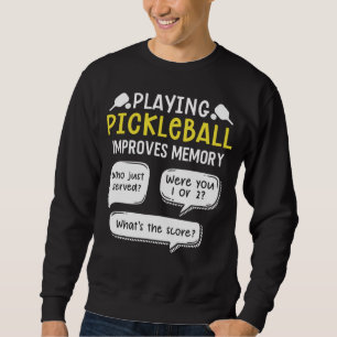 Funny Sports Pickleball Player Sweatshirt