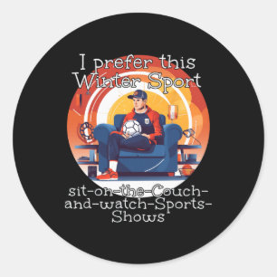 Funny Sports Shows On Couch For Winter Season Love Classic Round Sticker