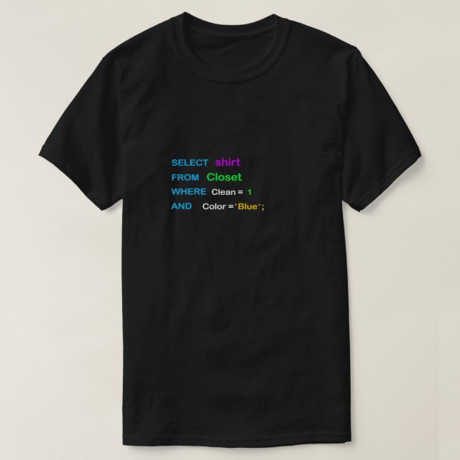 Funny SQL design for SQL programmers4 T-Shirt (Design Front)