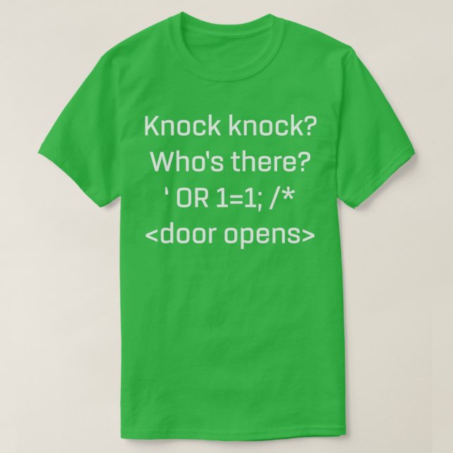 Funny SQL product SQL Injection Knock Knock Joke p T-Shirt (Design Front)