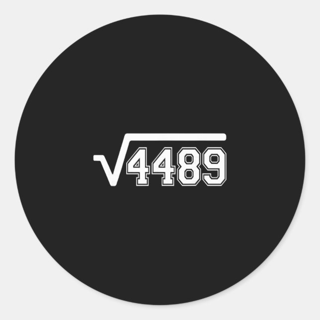 Funny Square Root 4489 67 Funny Meme Saying 6 7 Ma Classic Round Sticker (Front)