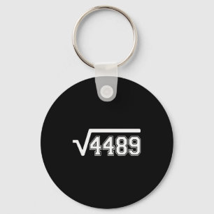 Funny Square Root 4489 67 Funny Meme Saying 6 7 Ma Key Ring