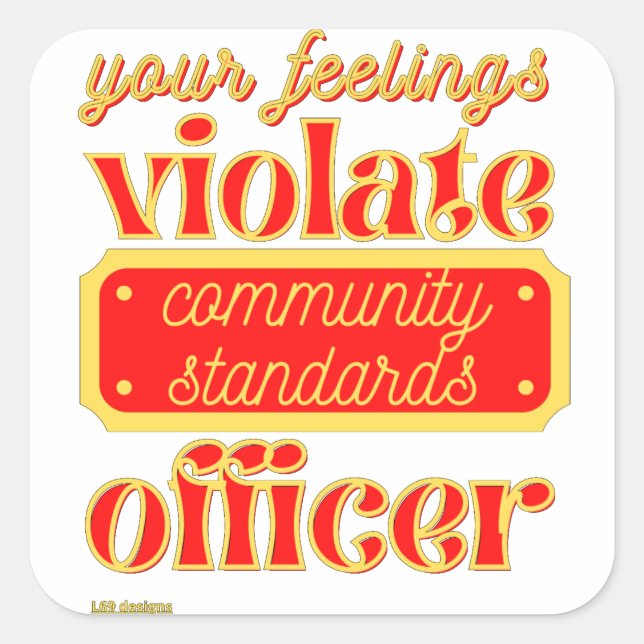 funny  square sticker "YOUR FEELINGS..." (Front)
