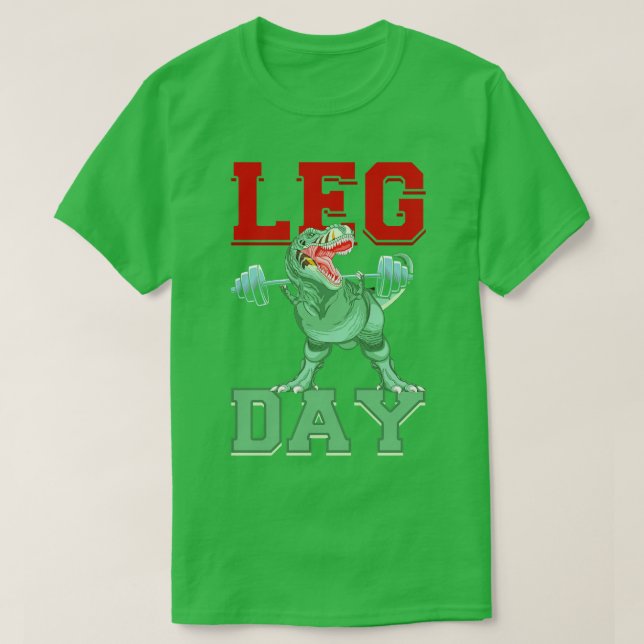 Funny Squat Leg Day Weightlifting T-Shirt (Design Front)